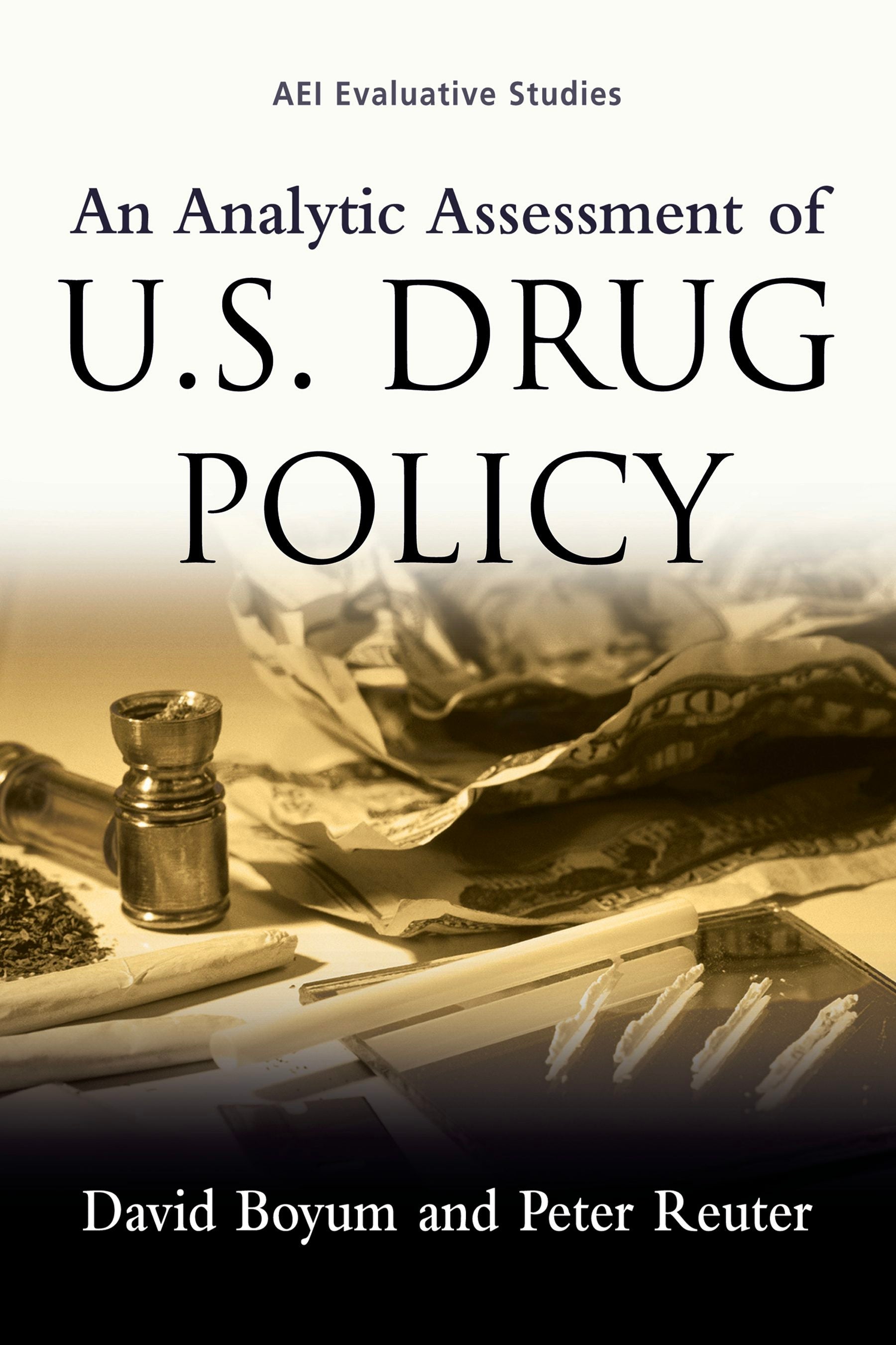 Book cover image for An Analytic Assessment of U.S. Drug Policy ISBN: 9780844741918